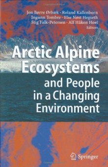 Arctic Alpine Ecosystems and People in a Changing Environment (2007)(en)(434s)