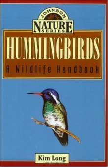 Hummingbirds: A Wildlife Handbook (Johnson Nature Series)