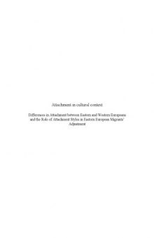 Attachment in cultural context differences in attachment between Eastern and Western Europeans and the role of attachment styles in Eastern European migrants' adjustment