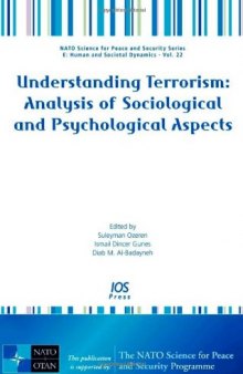 Understanding Terrorism: Analysis of Sociological and Psychological Aspects (NATO Security Through Science Series. E: Human and Societal)