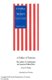 A Politics of Tensions: The Articles of Confederation and American Political Ideas