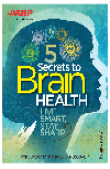 AARP's 5 Secrets to Brain Health. Live Smart, Stay Sharp