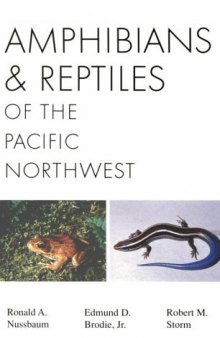 Amphibians and Reptiles of the Pacific Northwest (A Northwest naturalist book)  