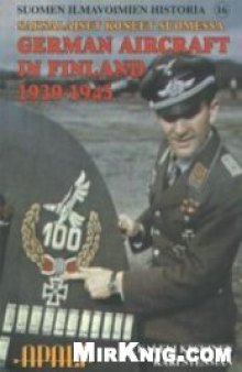 Saksalaiset Koneet Suomessa 1939 - 1945 / German Aircraft in Finland 1939 - 1945