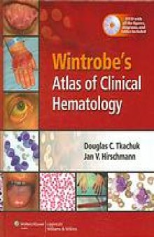 Wintrobe's atlas of clinical hematology