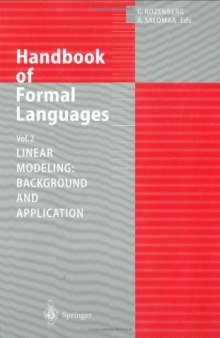 Handbook of Formal Languages: Volume 2. Linear Modeling: Background and Application