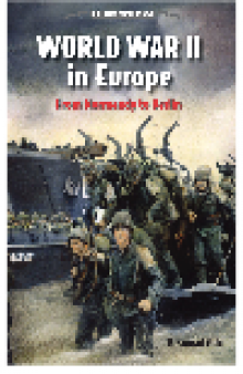 World War II in Europe. From Normandy to Berlin