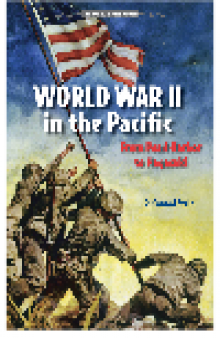World War II in the Pacific. From Pearl Harbor to Nagasaki