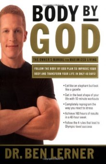 Body by God: The Owner's Manual for Maximized Living