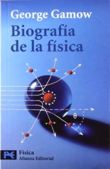 Biografia De La Fisica / Biography of Physics (Ciencia Y Tecnica / Science and Technique) (Spanish Edition)