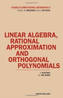 Linear Algebra, Rational Approximation Orthogonal Polynomials