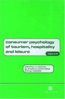 Consumer Psychology of Tourism, Hospitality and Leisure, Volume 2 (Cabi)  