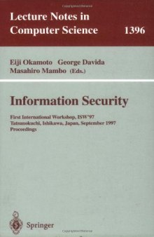 Information Security: First International Workshop, ISW'97 Tatsunokuchi, Ishikawa, Japan September 17–19, 1997 Proceedings