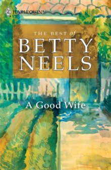 A Good Wife (Best of Betty Neels)