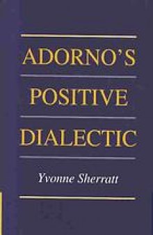 Adorno's positive dialectic