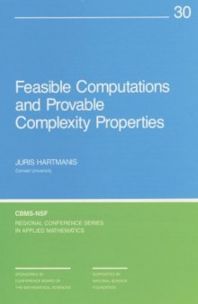 Feasible Computations and Provable Complexity Properties
