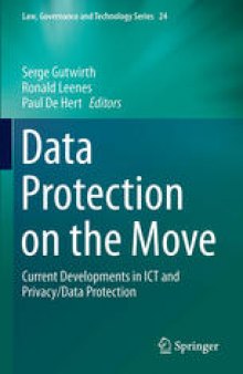 Data Protection on the Move: Current Developments in ICT and Privacy/Data Protection