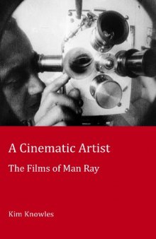 A Cinematic Artist : the Films of Man Ray