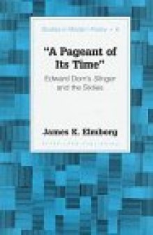 A Pageant of Its Time: Edward Dorn's Slinger and the Sixties (book on Ed Dorn)  