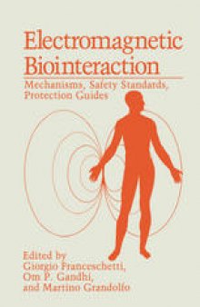 Electromagnetic Biointeraction: Mechanisms, Safety Standards, Protection Guides