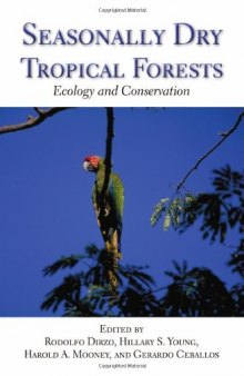Seasonally Dry Tropical Forests: Ecology and Conservation  