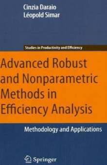 Advanced Robust and Nonparametric Methods in Efficiency Analysis: Methodology and Applications (Studies in Productivity and Efficiency)