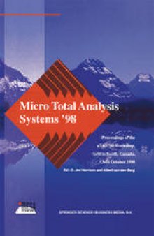 Micro Total Analysis Systems ’98: Proceedings of the uTAS ’98 Workshop, held in Banff, Canada, 13–16 October 1998