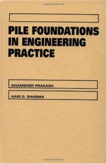 Pile Foundations in Engineering Practice (Wiley series in geotechnical engineering)