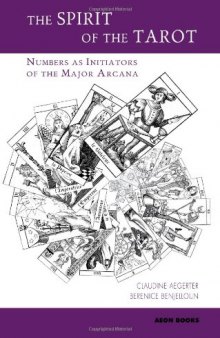 The Spirit of the Tarot: Numbers as Initiators of the Major Arcana  