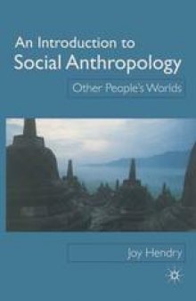 An Introduction to Social Anthropology: Other People’s Worlds