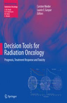 Decision Tools for Radiation Oncology: Prognosis, Treatment Response and Toxicity