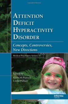 Attention Deficit Hyperactivity Disorder: Concepts, Controversies, New Directions (Medical Psychiatry)