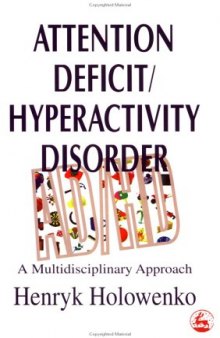Attention Deficit/Hyperactivity Disorder: A Multidisciplinary Approach