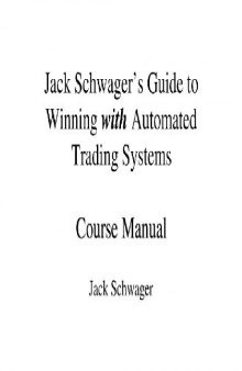 Guide To Winning With Automated Trading Systems (Course Manual)