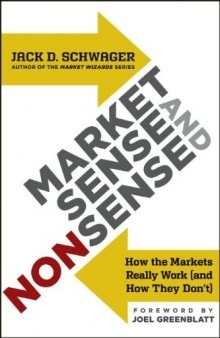 Market Sense and Nonsense: How the Markets Really Work