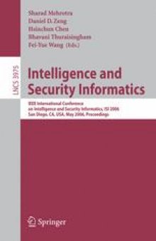 Intelligence and Security Informatics: IEEE International Conference on Intelligence and Security Informatics, ISI 2006, San Diego, CA, USA, May 23-24, 2006. Proceedings