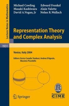 Representation theory and complex analysis: CIME summer school, 2004