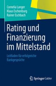 Rating und Finanzierung im Mittelstand: Leitfaden für erfolgreiche Bankgespräche