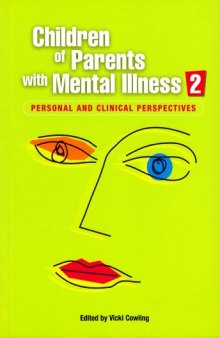 Children of Parents With Mental Illness: Personal and Clinical Perspectives (v. 2)
