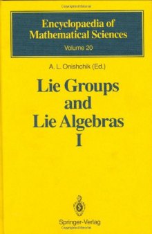 Foundations of Lie Theory and Lie Transformation Groups (Encyclopaedia of Mathematical Sciences) (v. 1)