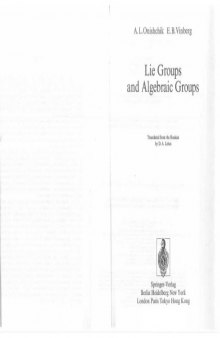 Lie Groups and Algebraic Groups (Springer Series in Soviet Mathematics)