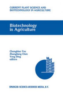 Biotechnology in Agriculture: Proceedings of the First Asia-Pacific Conference on Agricultural Biotechnology, Beijing, China, 20–24 August 1992