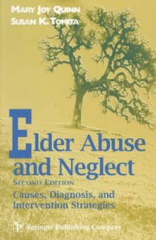 Elder Abuse and Neglect: Causes, Diagnosis, and Interventional Strategies (Springer Series on Social Work)