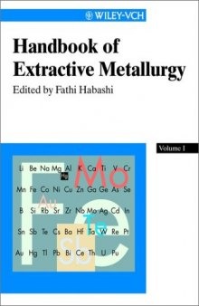 Handbook of extractive metallurgy: Ferroalloy Metals, Alkali Metals, Alkaline Earth Metals, Authors Name Index• Subject Index, Volume 4
