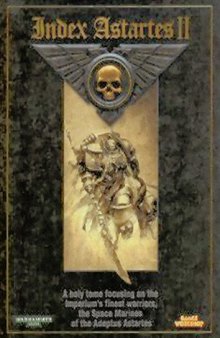 Warhammer - Index Astartes, Part 1, 2, and 3
