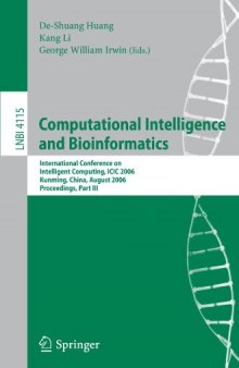 Computational Intelligence and Bioinformatics: International Conference on Intelligent Computing, ICIC 2006, Kunming, China, August 16-19, 2006, Proceedings, 
