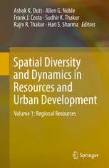 Spatial Diversity and Dynamics in Resources and Urban Development: Volume 1: Regional Resources