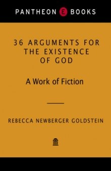 36 Arguments for the Existence of God: A Work of Fiction  