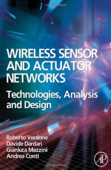 Wireless Sensor and Actuator Networks. Technologies, Analysis and Design