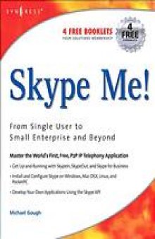 Skype me! : from single user to small enterprise and beyond